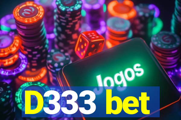 D333 bet
